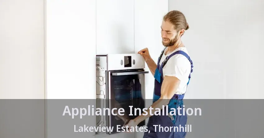 Appliance Installation Lakeview Estates, Thornhill - ON