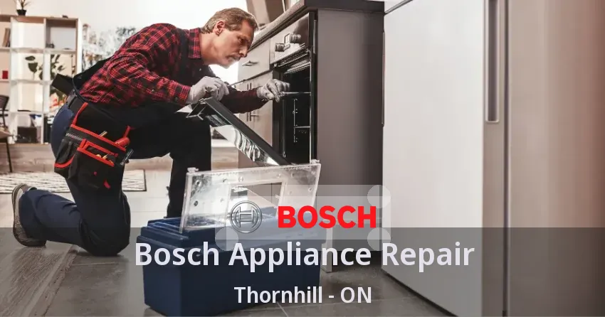Bosch Appliance Repair Thornhill - ON
