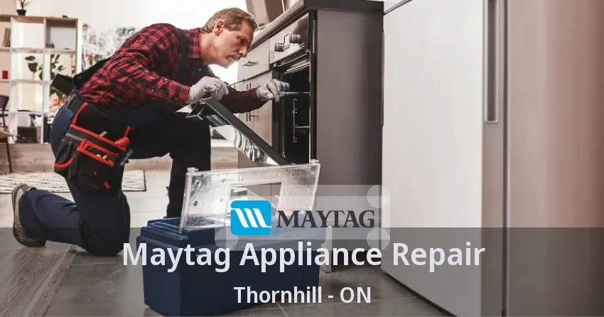 Maytag Appliance Repair Thornhill - ON