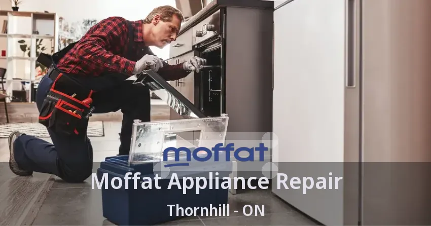 Moffat Appliance Repair Thornhill - ON