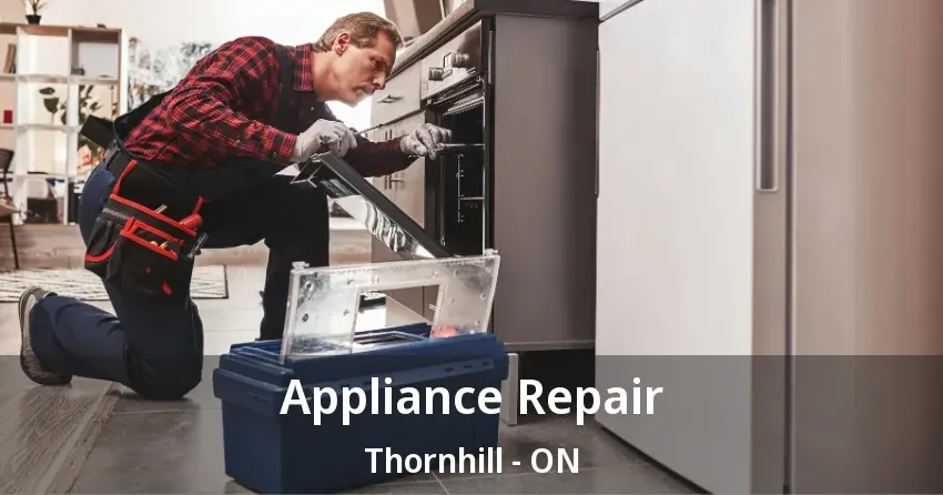 Appliance Repair Thornhill - ON