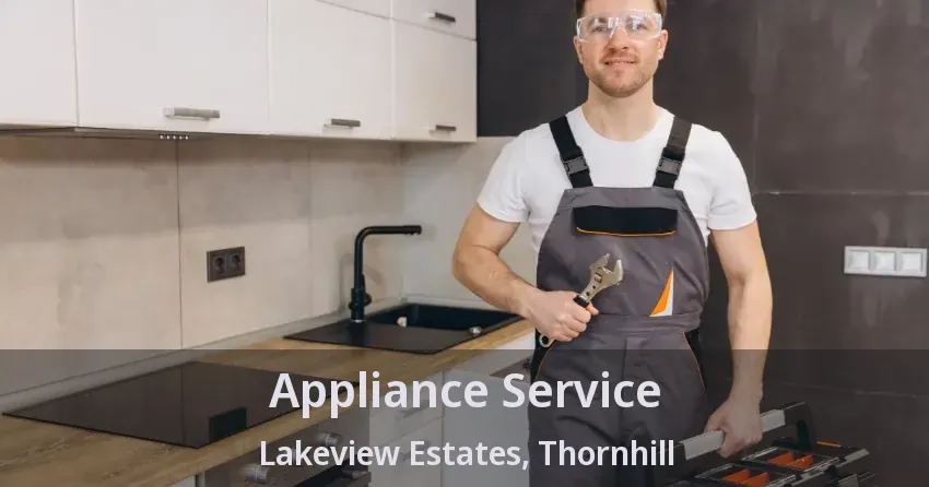 Appliance Service Lakeview Estates, Thornhill - ON