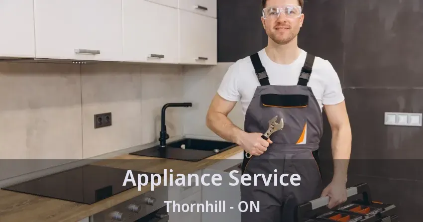 Appliance Service Thornhill - ON