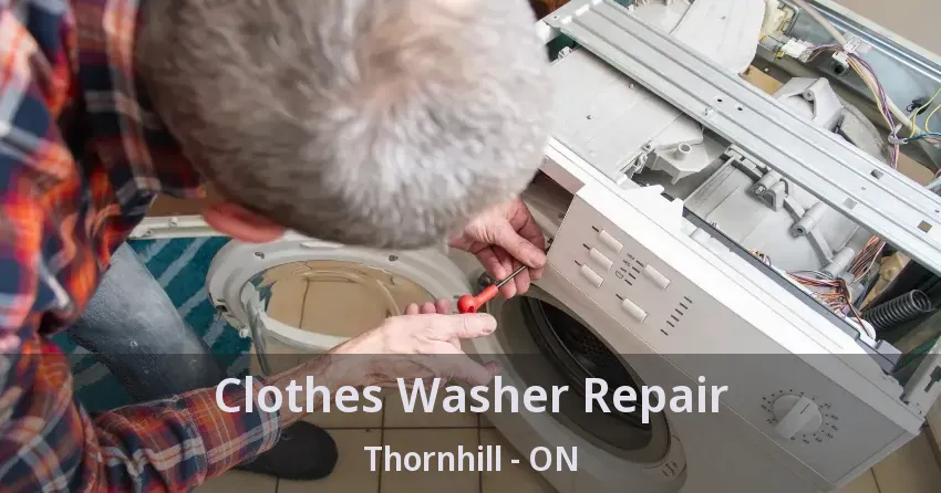 Clothes Washer Repair Thornhill - ON
