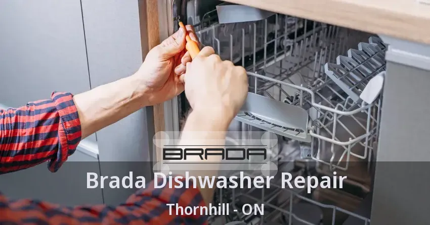 Brada Dishwasher Repair Thornhill - ON