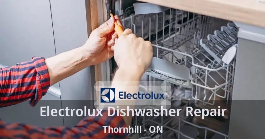 Electrolux Dishwasher Repair Thornhill - ON