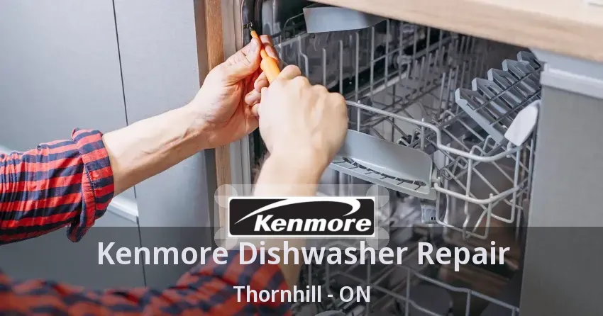 Kenmore Dishwasher Repair Thornhill - ON
