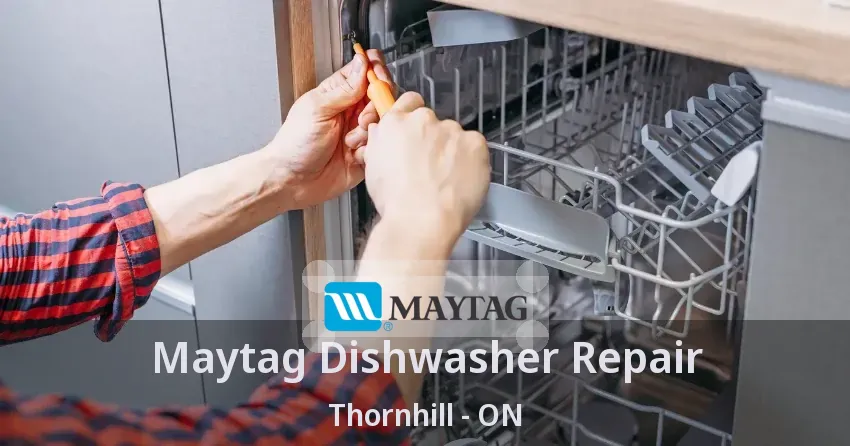 Maytag Dishwasher Repair Thornhill - ON
