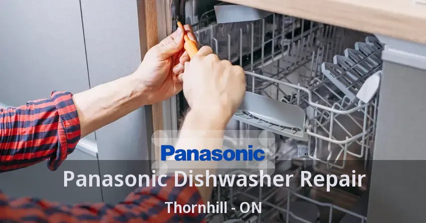 Panasonic Dishwasher Repair Thornhill - ON