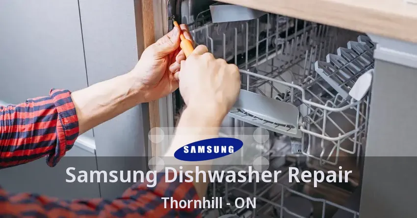 Samsung Dishwasher Repair Thornhill - ON