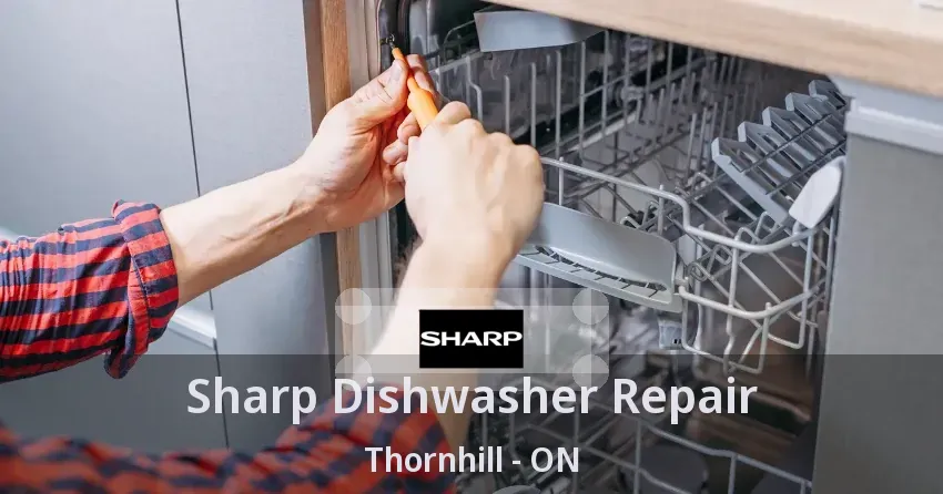 Sharp Dishwasher Repair Thornhill - ON