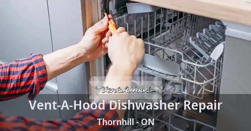 Vent-A-Hood Dishwasher Repair Thornhill - ON