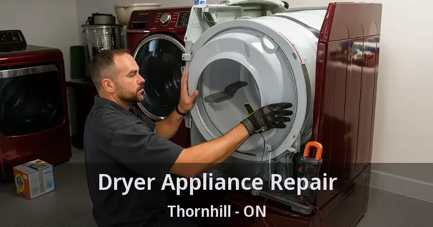 Dryer Appliance Repair Thornhill - ON