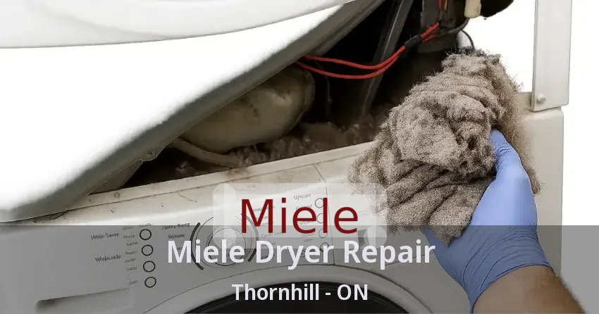 Miele Dryer Repair Thornhill - ON