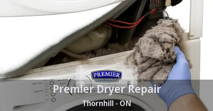 Premier Dryer Repair Thornhill - ON