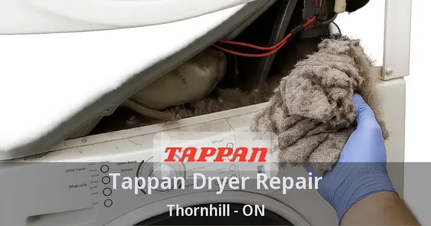 Tappan Dryer Repair Thornhill - ON
