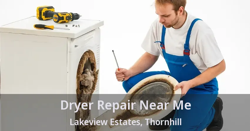 Dryer Repair Near Me Lakeview Estates, Thornhill - ON