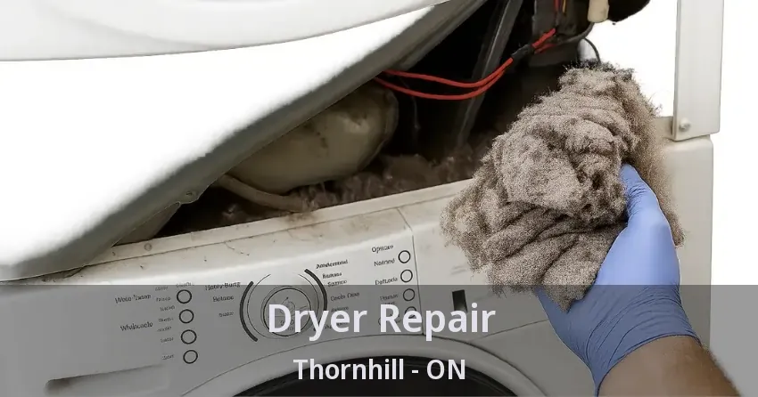 Dryer Repair Thornhill - ON