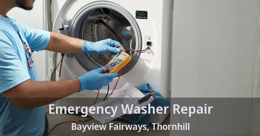 Emergency Washer Repair Bayview Fairways, Thornhill - ON