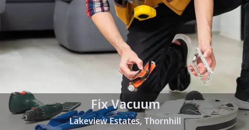 Fix Vacuum Lakeview Estates, Thornhill - ON