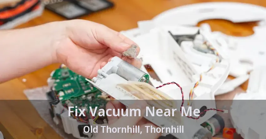 Fix Vacuum Near Me Old Thornhill, Thornhill - ON