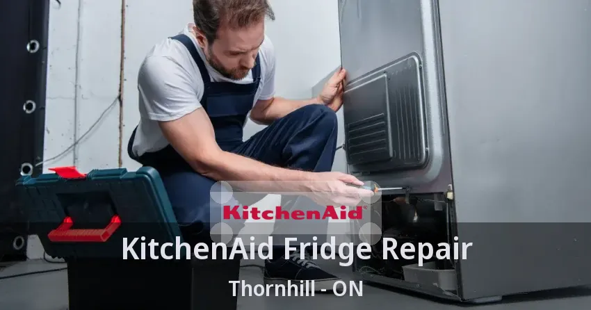 KitchenAid Fridge Repair Thornhill - ON