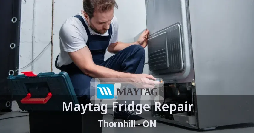 Maytag Fridge Repair Thornhill - ON