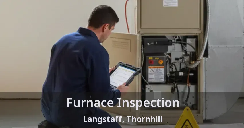 Furnace Inspection Langstaff, Thornhill - ON