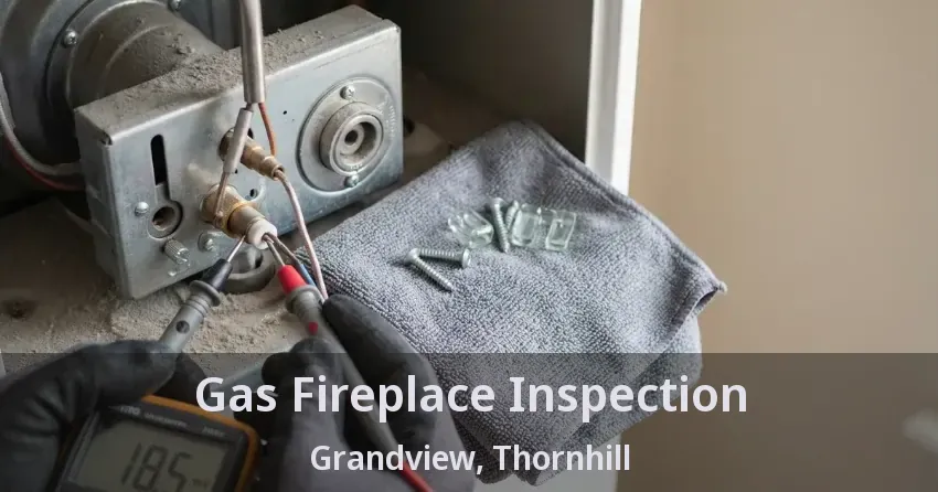 Gas Fireplace Inspection Grandview, Thornhill - ON