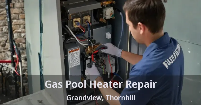 Gas Pool Heater Repair Grandview, Thornhill - ON