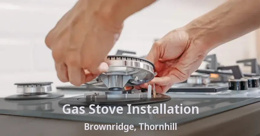 Gas Stove Installation Brownridge, Thornhill - ON