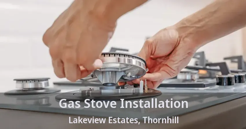 Gas Stove Installation Lakeview Estates, Thornhill - ON
