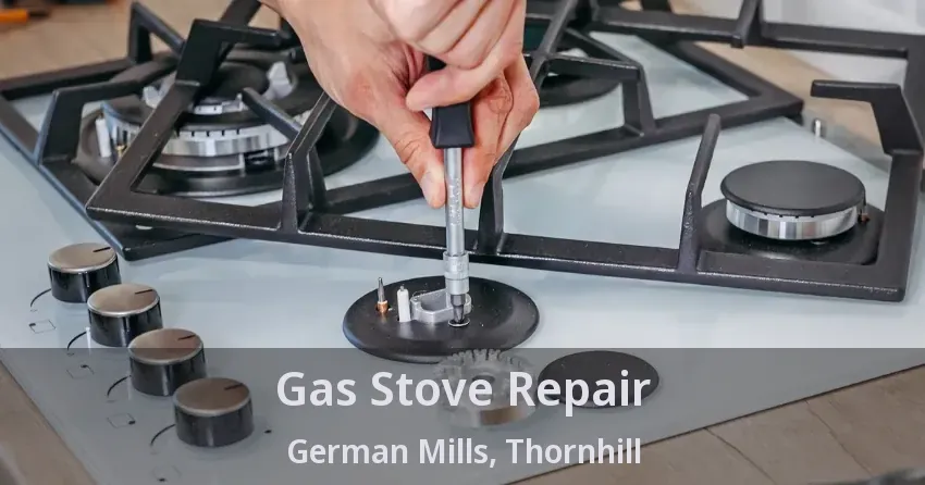 Gas Stove Repair German Mills, Thornhill - ON