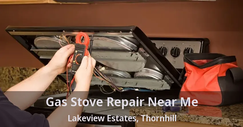Gas Stove Repair Near Me Lakeview Estates, Thornhill - ON