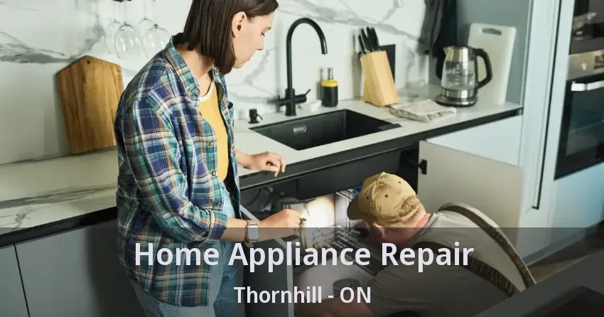Home Appliance Repair Thornhill - ON