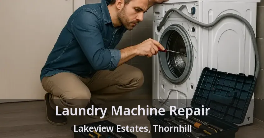 Laundry Machine Repair Lakeview Estates, Thornhill - ON