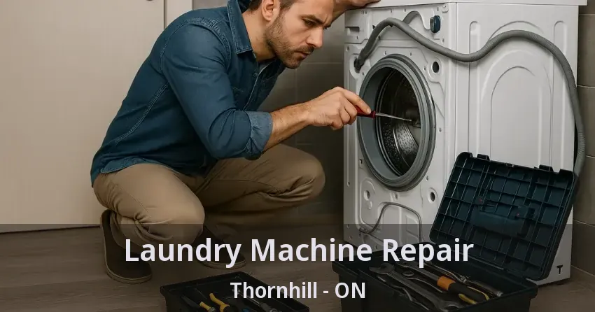 Laundry Machine Repair Thornhill - ON