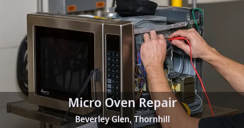 Micro Oven Repair Beverley Glen, Thornhill - ON