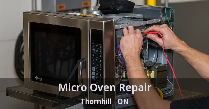 Micro Oven Repair Thornhill - ON