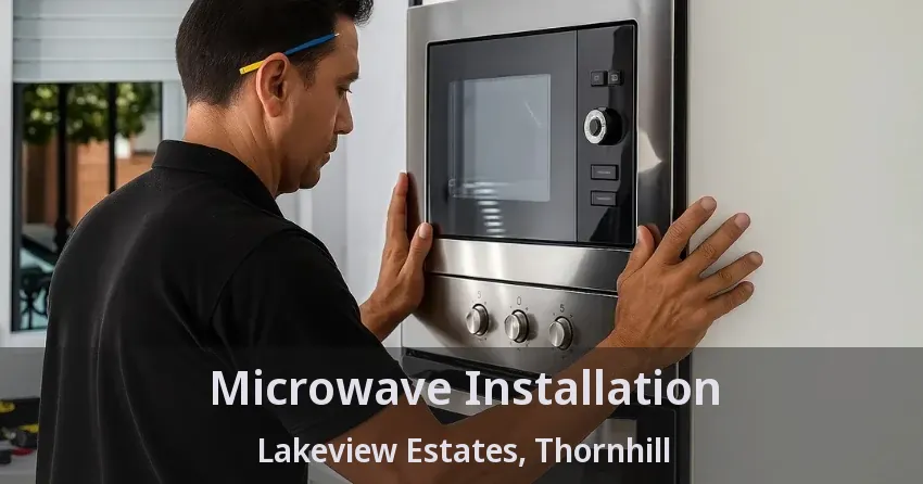 Microwave Installation Lakeview Estates, Thornhill - ON