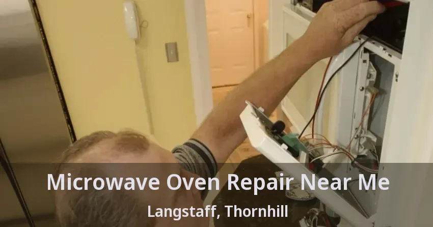Microwave Oven Repair Near Me Langstaff, Thornhill - ON