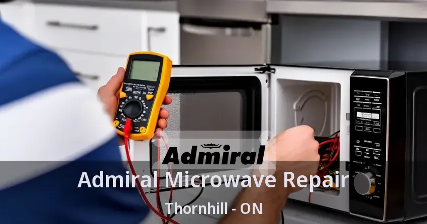 Admiral Microwave Repair Thornhill - ON