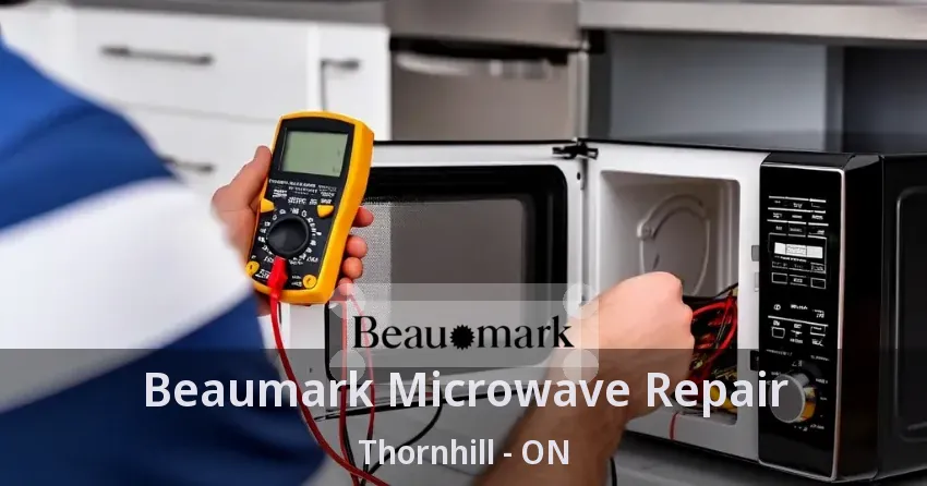 Beaumark Microwave Repair Thornhill - ON