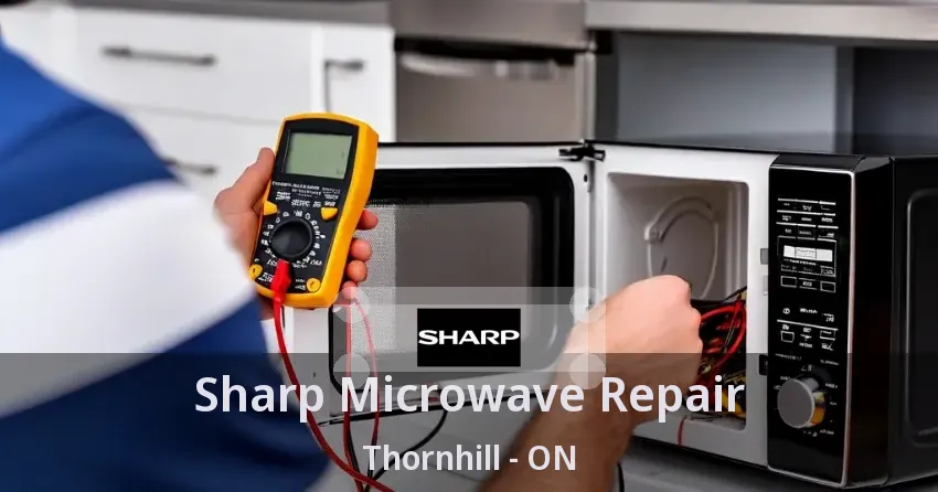 Sharp Microwave Repair Thornhill - ON