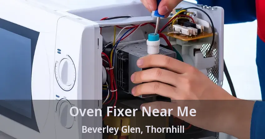 Oven Fixer Near Me Beverley Glen, Thornhill - ON