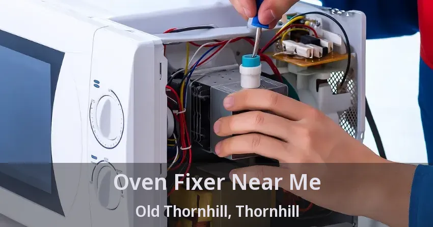 Oven Fixer Near Me Old Thornhill, Thornhill - ON