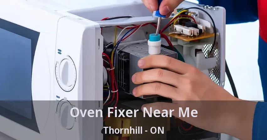 Oven Fixer Near Me Thornhill - ON