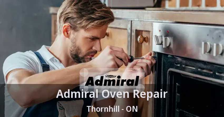 Admiral Oven Repair Thornhill - ON