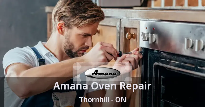Amana Oven Repair Thornhill - ON