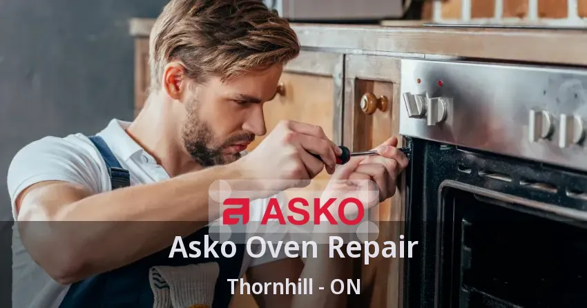 Asko Oven Repair Thornhill - ON